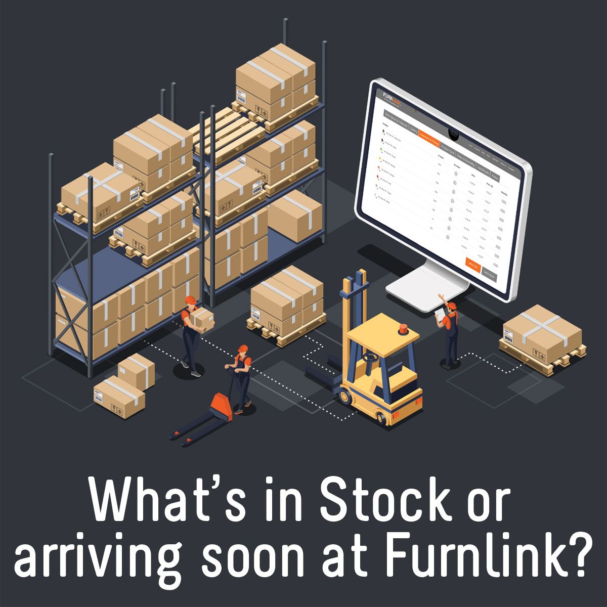 What’s in Stock or arriving soon at Furnlink?